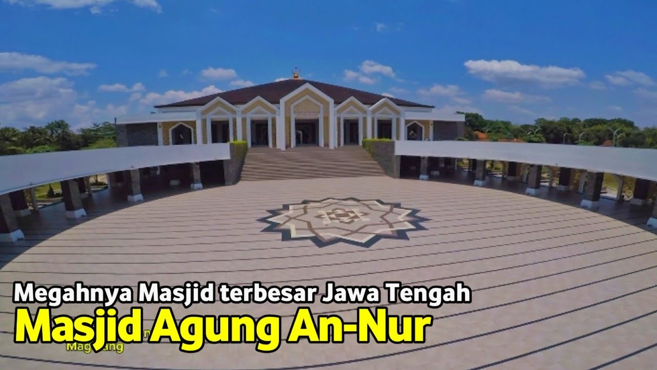 Megahnya Bangunan Masjid Agung An-Nuur Masjid Terbesar MAJT Kota Mungkid Magelang Jawa Tengah
