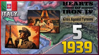 DREAMING OF A NIGHT IN PARIS | HOI4 Arms Against Tyranny || Italy Campaign || Episode 5 || HD