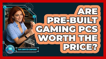 Are Pre-built Gaming PCs Worth The Price? - Your Computer Companion
