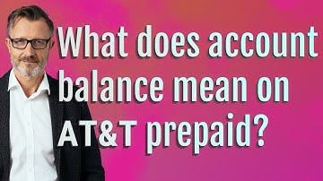 What does account balance mean on AT&T prepaid?