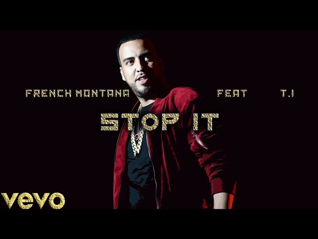 French Montana - Stop It  ft. T.I. class=