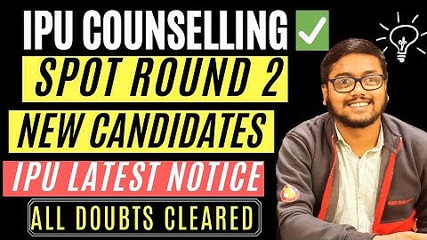 IP UNIVERSITY SPOT ROUND 2 | Latest Update of Spot Round | IPU Spot Round Counselling Updates