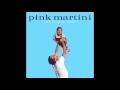 Pink Martini Anna (el negro zumbon)