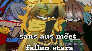 my sans aus meet fallen star/old stereotype star || Nightlyx || Part 1 || Gacha club || Undertale au