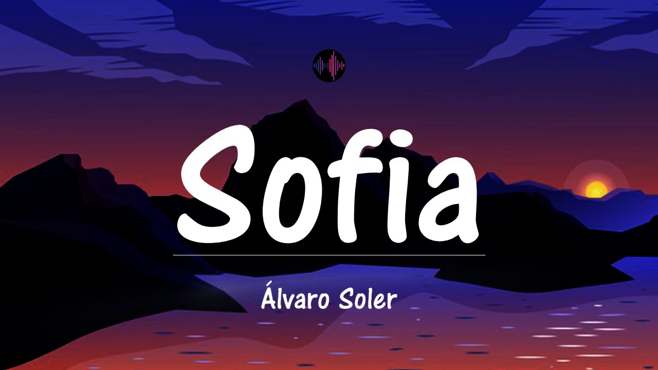 Sofia   Alvaro Soler TestoLyrics