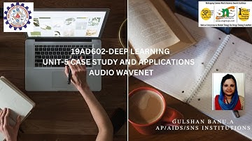 AUDIOWAVENET|Unit-5 CASE STUDY AND APPLICATIONS |19AD602 DEEEP LEARNING |SNS INSTITUTIONS
