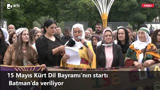 #CANLI - 15 Mayıs Kürt Dil Bayramı’nın startı: Batman'da açıklama