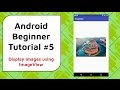 Android Beginner Tutorial #5 - How to Display Images in Your App Using An ImageView