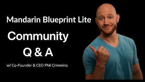 Mandarin Blueprint Lite Q&A