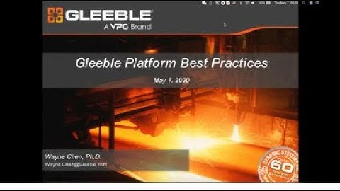 Episode 2 - Gleeble Platform Best Practices