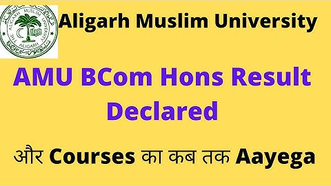 AMU BCom Hons Result Declared 2021|| BA ka kab Aayega