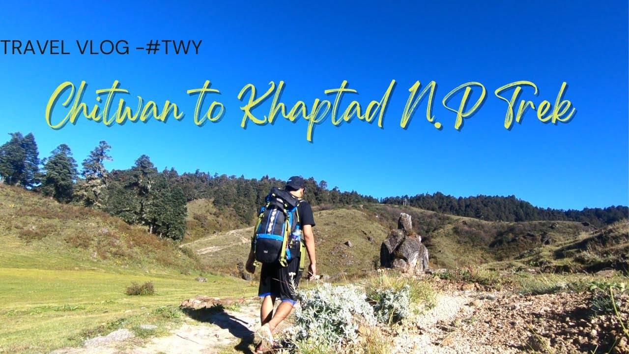 Chitwan to Khaptad National Park Trek. 