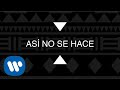 Piso 21 - Así No Se Hace (Lyric Video Oficial)