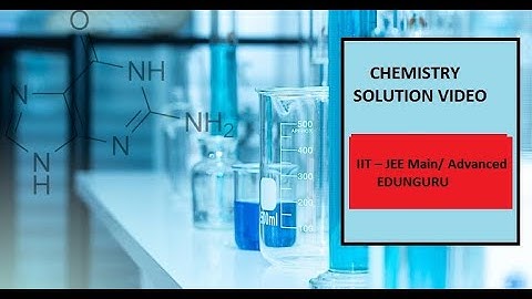 IIT-JEE/NEET CHEMISTRY SOLUTION VIDEO