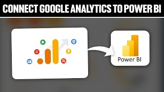 How To Connect Google Analytics To Power Bi  2024! (Full Tutorial)