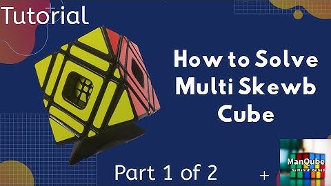 Multi Skewb Cube Tutorial Part 1 of 2  | Multi Skewb Cube : How to solve Multi Skewb Cube