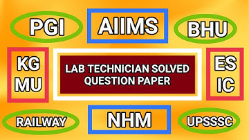 LAB TECHNICIAN QUESTION PAPER : Solved #labtechnician#medicallaboratorytechnician