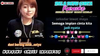 RELA DEMI CINTA KARAOKE SMULE DUET BARENG NENK_SETYA @smule_indonesia