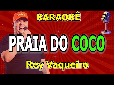 Video thumbnail for Karaokê Praia Do COCO - Rey Vaqueiro