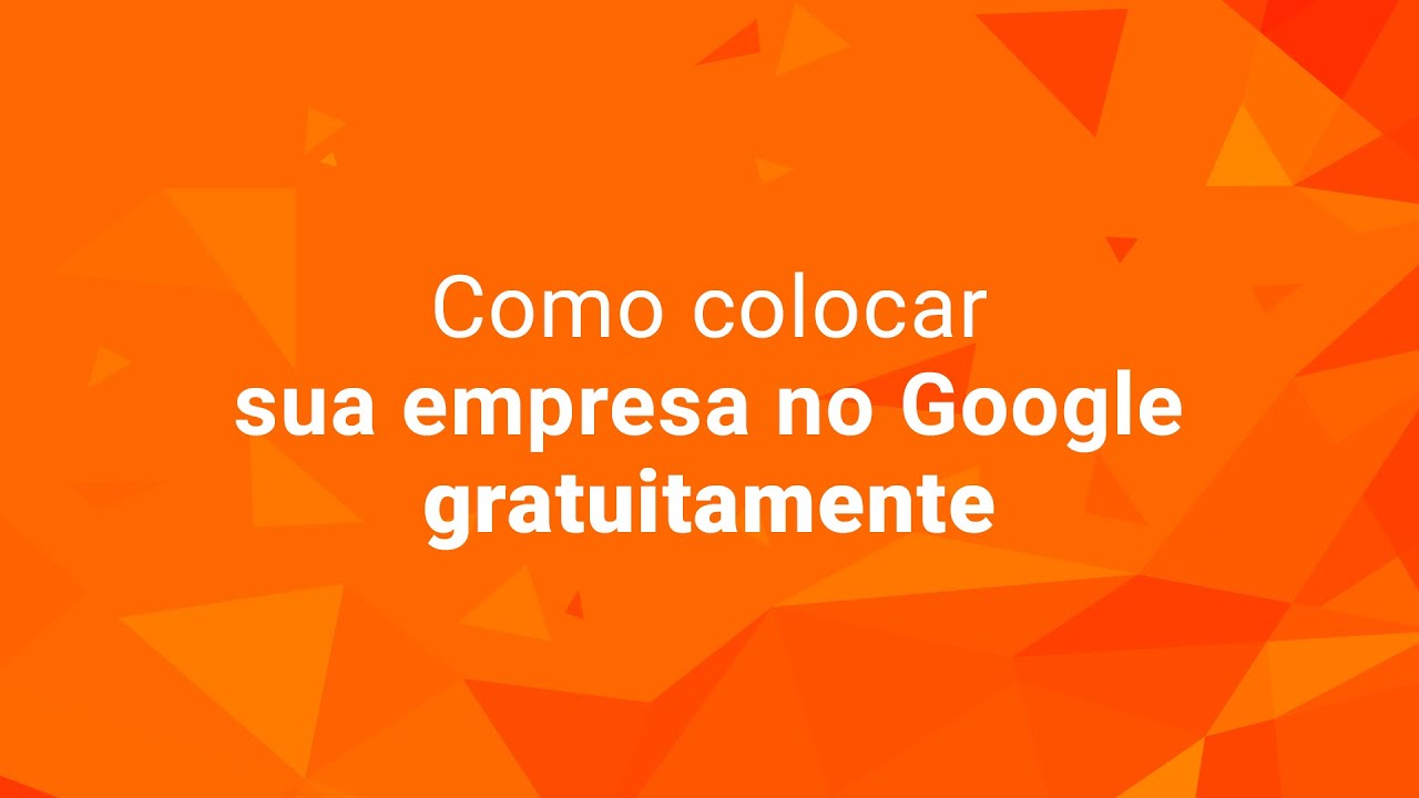 Como colocar sua empresa no Google gratuitamente - YouTube