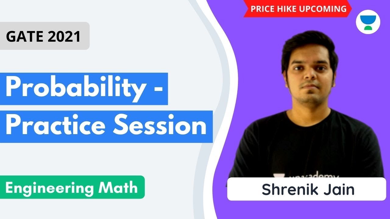 Probability - Practice Session | Engineering Math | GATE 2021 | Shrenik Jain