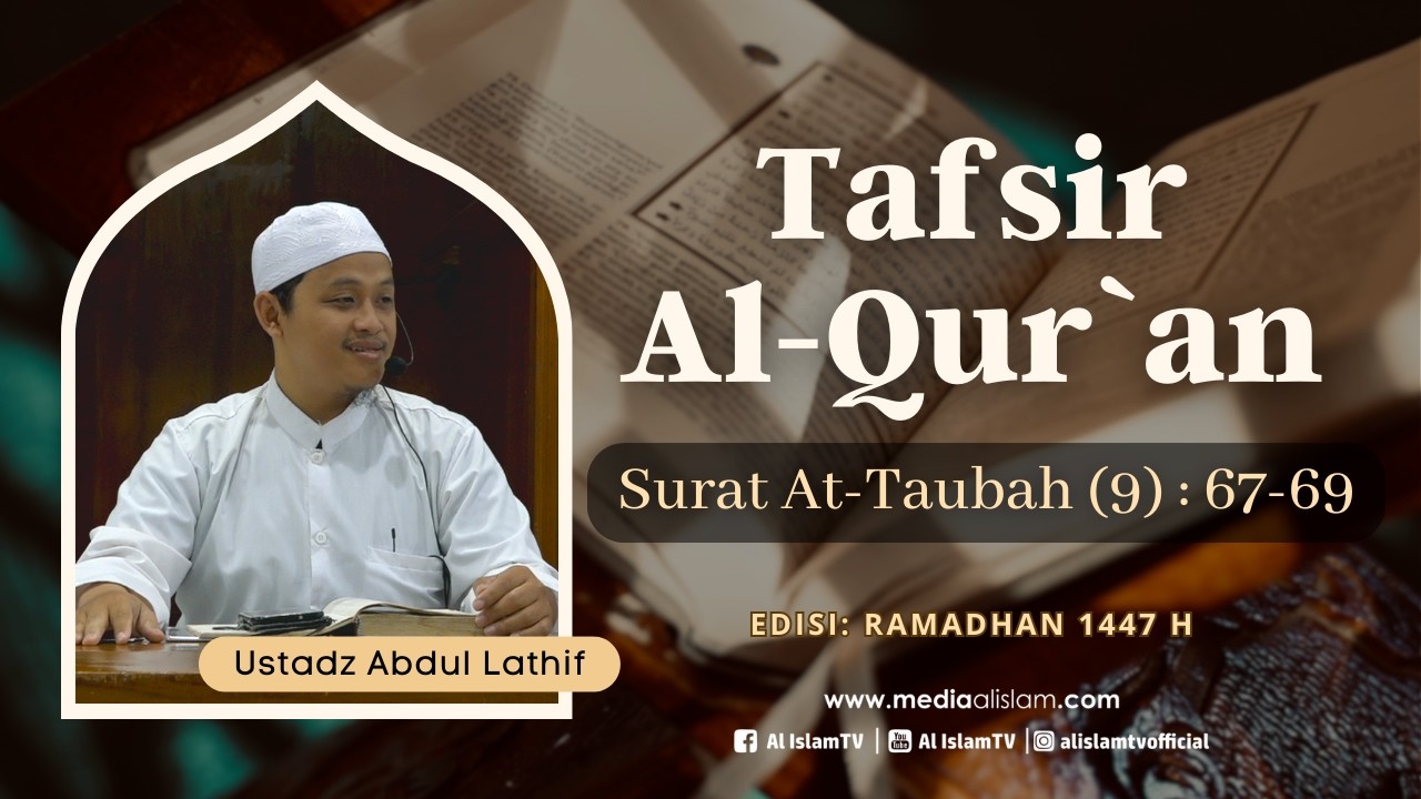🔴 KAJIAN PAGI : QS AT-TAUBAH (9) AYAT 67-69 || USTADZ ABDUL LATHIF || 2026 03 05