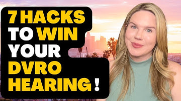 7 EASY Hacks to WIN Your Restraining Order Hearing