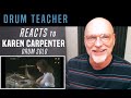 Drum Teacher Reacts to Karen Carpenter - Drum Solo