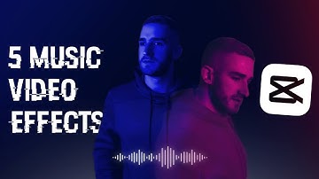 5 CapCut Music Video Effects - YOU SHOULD TRY!