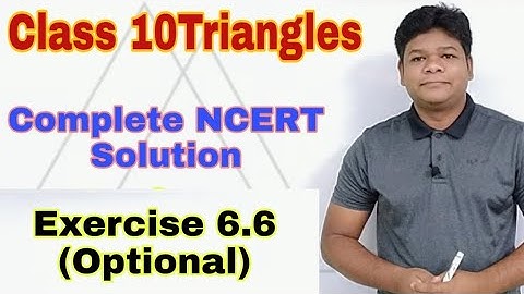9. Triangles | Class 10 Maths | Exercise 6.6 (Optional) | Complete NCERT Solution