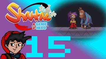 Shantae:Half-Genie Hero: Hermit in the Desert Tower - Episode 15 - KTB