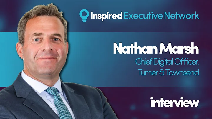 Making Digital a Way of Life | Speaking with Turner & Townsend's CDO, Nathan Marsh