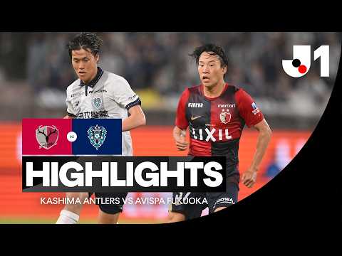 FIVE Goals! Kashima Antlers vs Avispa Fukuoka HIGHLIGHTS | J.League