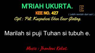 KEE 427 (Karaoke Version). E (lebih rendah). M'RIAH UKURTA.