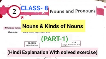 Class 8: Ch-2: Nouns and Pronouns (Part-1): with solved exercise: English Grammar: Nouns