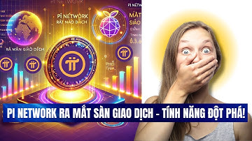 Pi Network Ra Mắt Sàn Giao Dịch - Tính Năng Đột Phá!