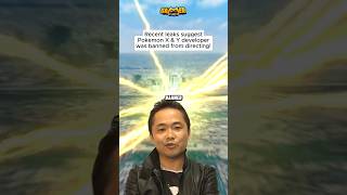 Recent Leaks Suggest Pokemon X & Y Developer Was Banned From Directing