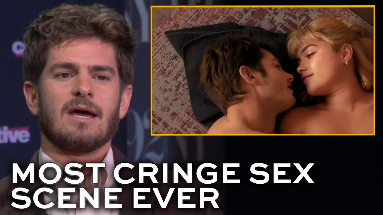 Andrew Garfield Florence Pugh s sex scene went on so long it got  