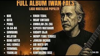 FULL ALBUM IWAN FALS Kompilasi Lagu Nostalgia Terbaik, Bikin Teringat Masa Lalu
