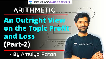 An Outright View on the Topic Profit and Loss (Part-2) | Arithmetic | GATE/ESE 2021 | Amulya Sir