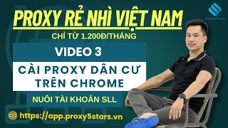 Cách cài Chrome Proxy nuôi tài khoản số lượng lớn trên Chrome và Chrome Portable