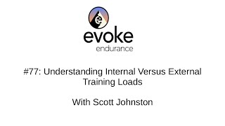 #77 Understanding Internal Vs  External Training Load