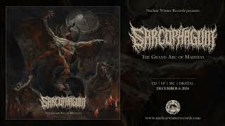 Sarcophagum - The Grand Arc of Madness