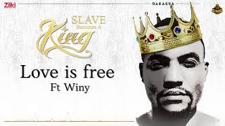 Love Is Free - Darassa Ft. Winy | Slave Becomes A King