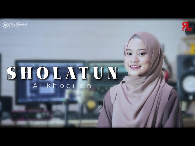 SHOLATUN - AI KHODIJAH class=