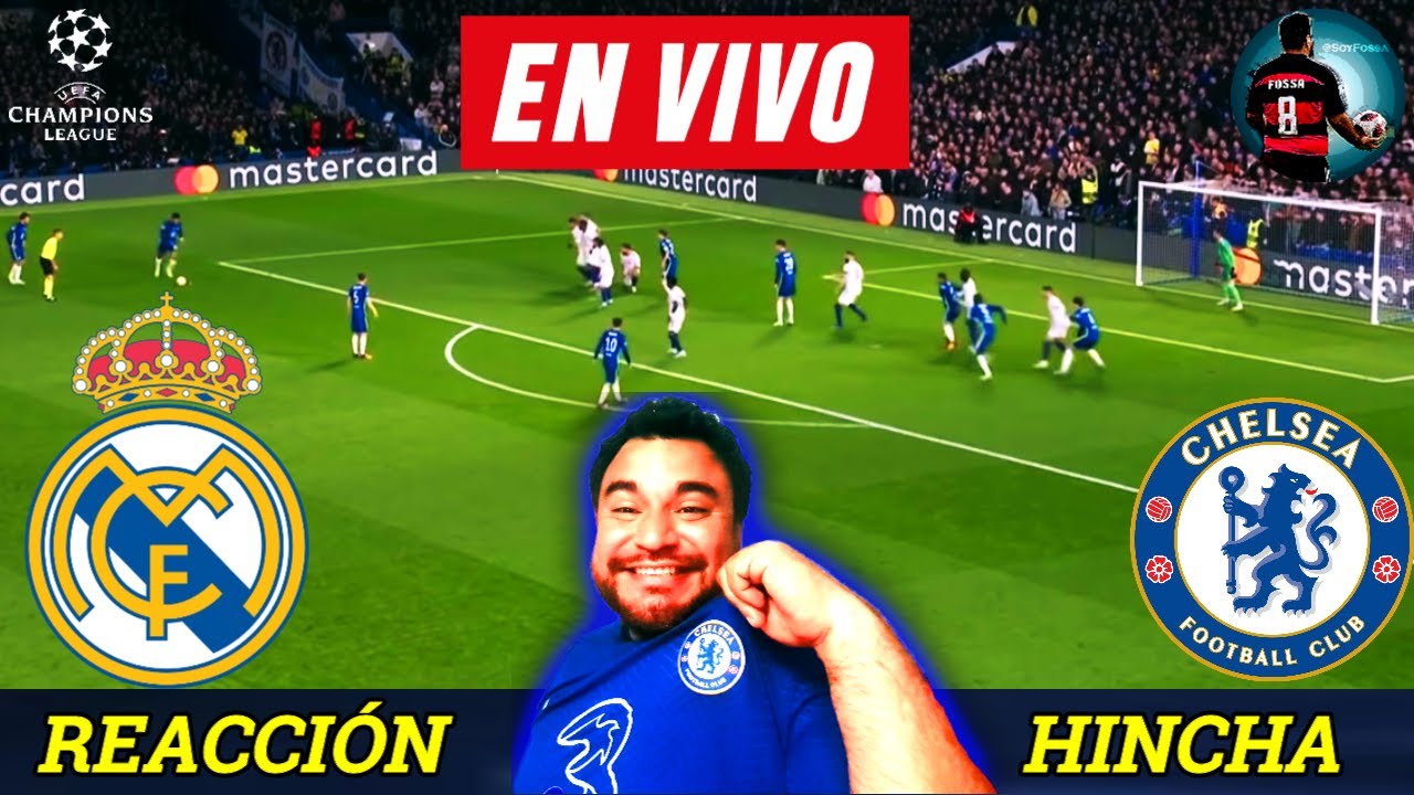 REAL MADRID vs CHELSEA 🔴 EN VIVO | CUARTOS DE FINAL CHAMPIONS LEAGUE ...
