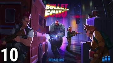 Bullet Echo Gameplay Episode 10 (IOS & Android Walkthrough!) - Some Insane Gameplay! (MUST SEE!)