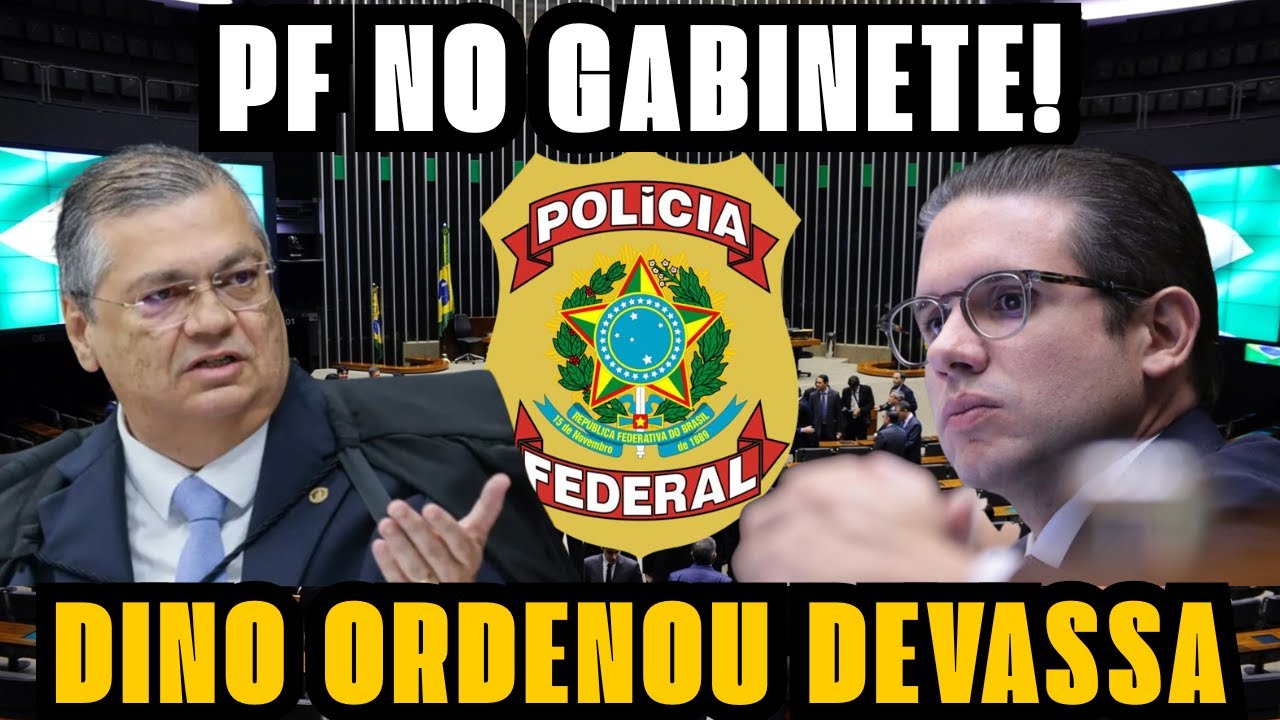 PF DENTRO DA CÂMARA! DINO MANDA INVESTIGAR GABINETE DE HUGO MOTTA E TRAVA BILHÕES