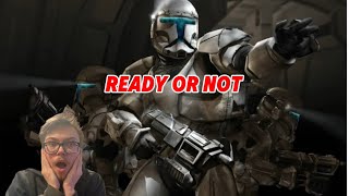 Ready or Not but with Star Wars Republic Commando's!