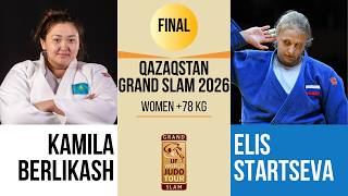 Kamila BERLIKASH VS Elis STARTSEVA | Qazaqstan Grand Slam 2026 | GOLD  78 kg